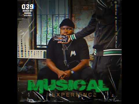 Musical Experience 039 Mixed by Maero MFR Souls