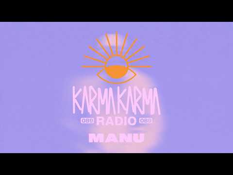 Karma Karma Radio 089 - MANU Guest Mix