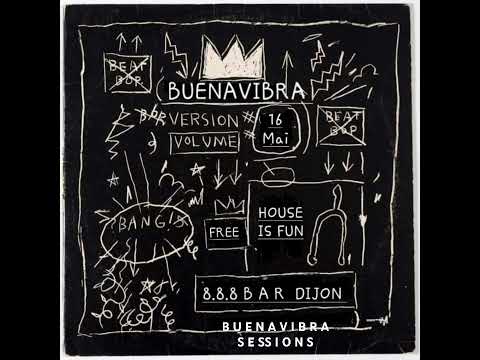16 Mai Buenavibra Sessions au Triple 8 BAR 106 Rue Berbisey Dijon 8.8.8. BAR  #housemusic