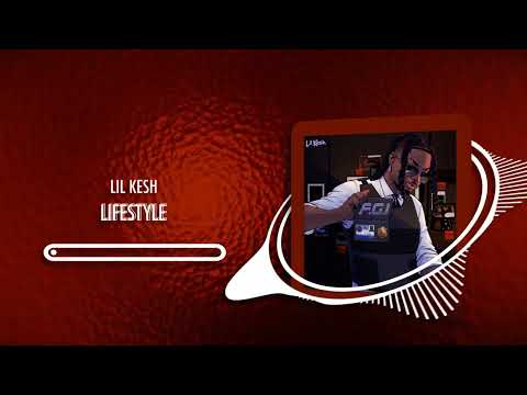 Lil Kesh - Lifestyle  (Official Audio)