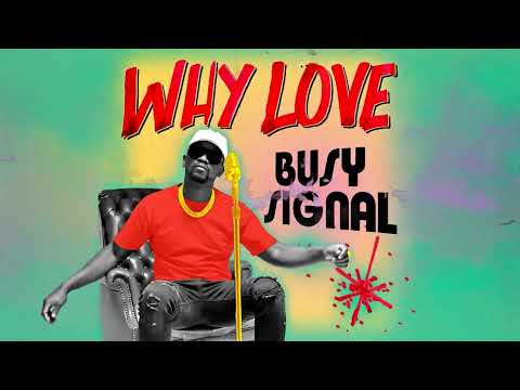Busy Signal - Why Love (Official Visualizer) | Blessings of Love Riddim